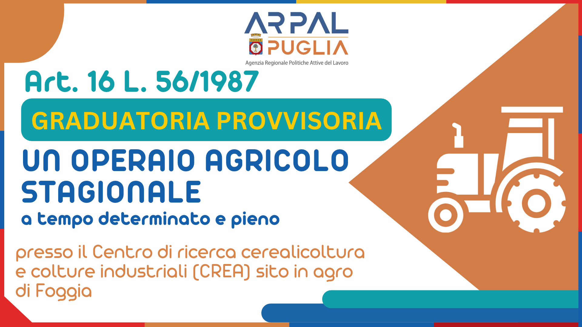 Art. 16 L. 56/1987 - Avviamento a selezione finalizzato all’assunzione, a tempo pieno e determinato, di n. 1 (una) unità lavorativa